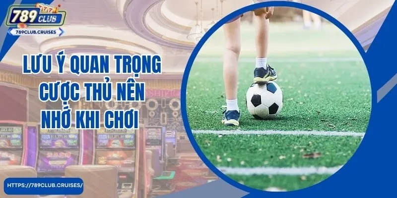 Lưu ý quan trọng đánh giá. Cần nhớ khi chơi bo đồng bánh